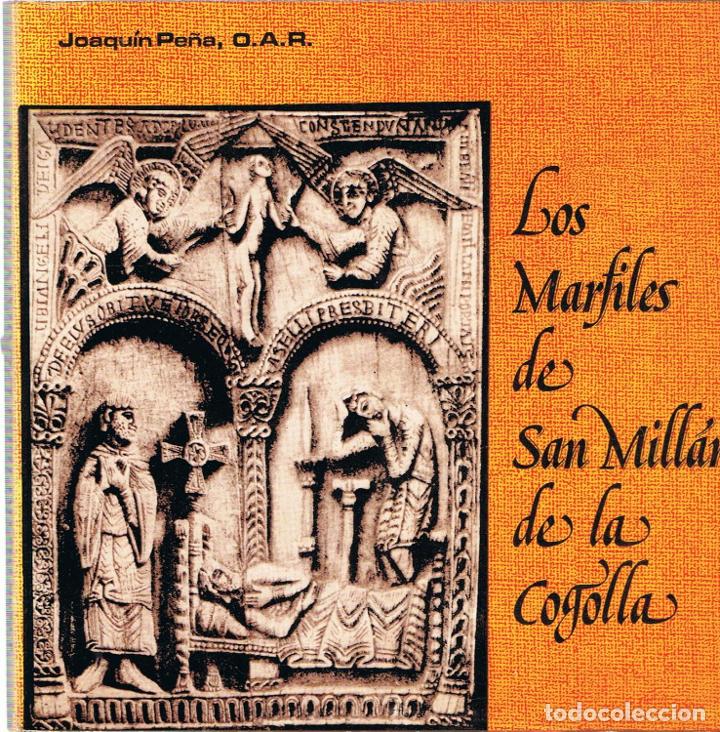 Libros: LOS MARFILES DE SAN MILL&Aacute;N DE LA COGOLLA - Pe&ntilde;a.  Joaqu&iacute;n - Foto 1
