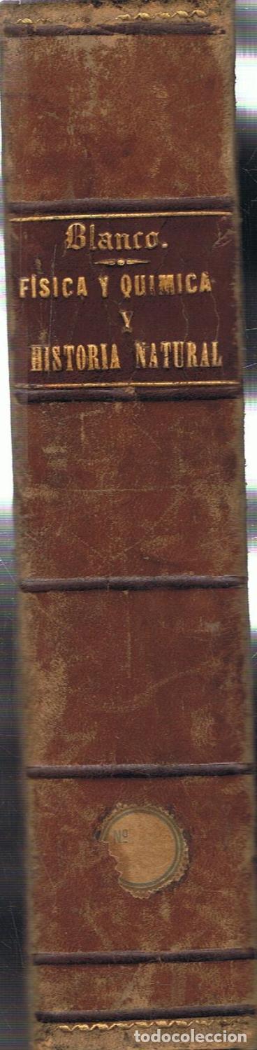 Libros: FISICA Y QUIMICA E HISTORIA NATURAL - Blanco Juste.  Rafael - Foto 1