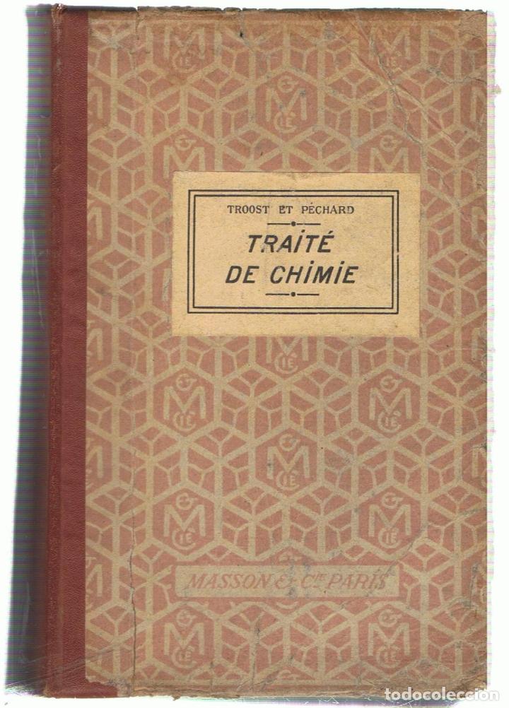 Libros: TRAIT&Eacute; &Eacute;L&Eacute;MENTAIRE DE CHIMIE - Troost.  L. / Ed. P&eacute;chard - Foto 1