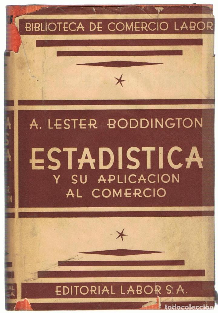 Libros: ESTAD&Iacute;STICA Y SU APLICACI&Oacute;N AL COMERCIO.  - Lester Boddington.  A., - Foto 1