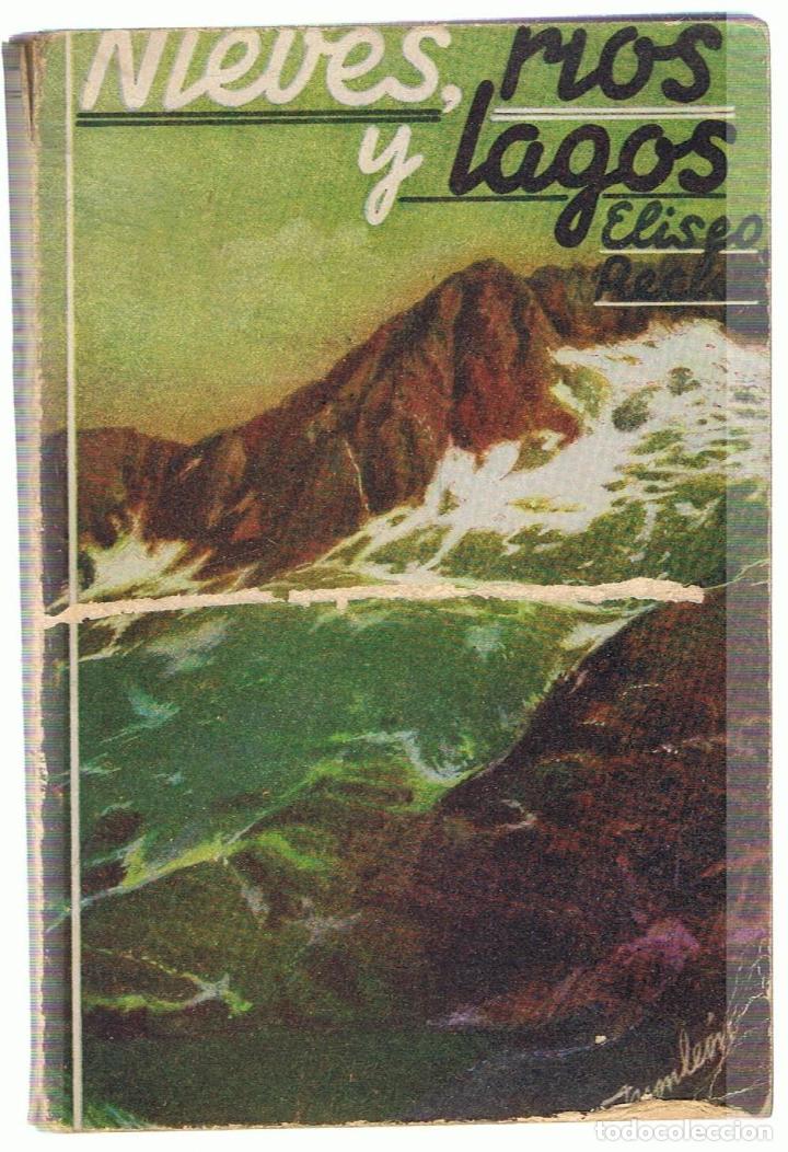 Libros: NIEVES, R&Iacute;OS Y LAGOS - Reclus.  El&iacute;seo - Foto 1
