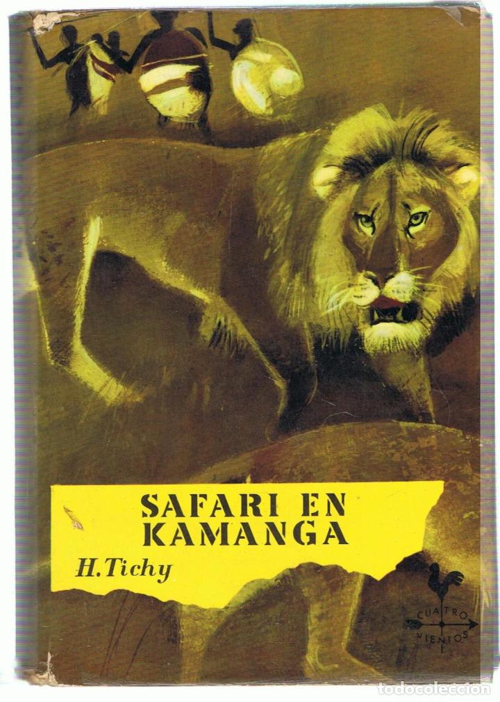Libros: SAFARI EN KAMANGA - Tichy.  H - Foto 1