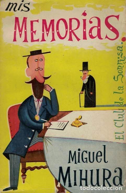 Libros: MIS MEMORIAS - Mihura.  Miguel - Foto 1