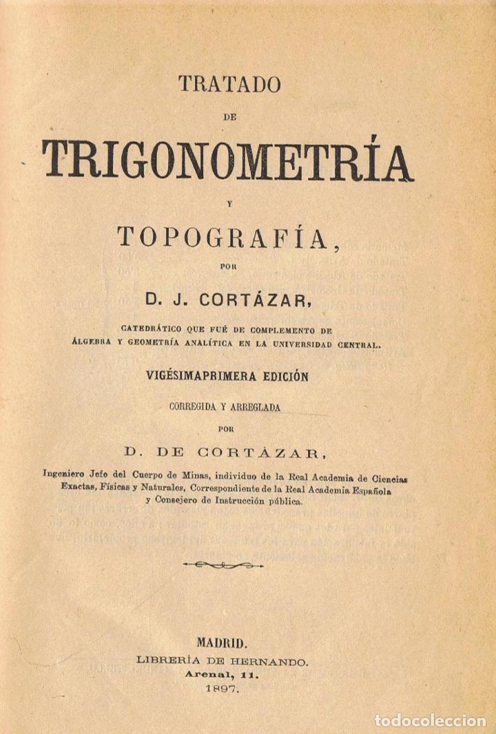 Libros: TRATADO DE TRIGONOMETR&Iacute;A Y TOPOGRAF&Iacute;A - Cort&aacute;zar.  D. J., - Foto 1