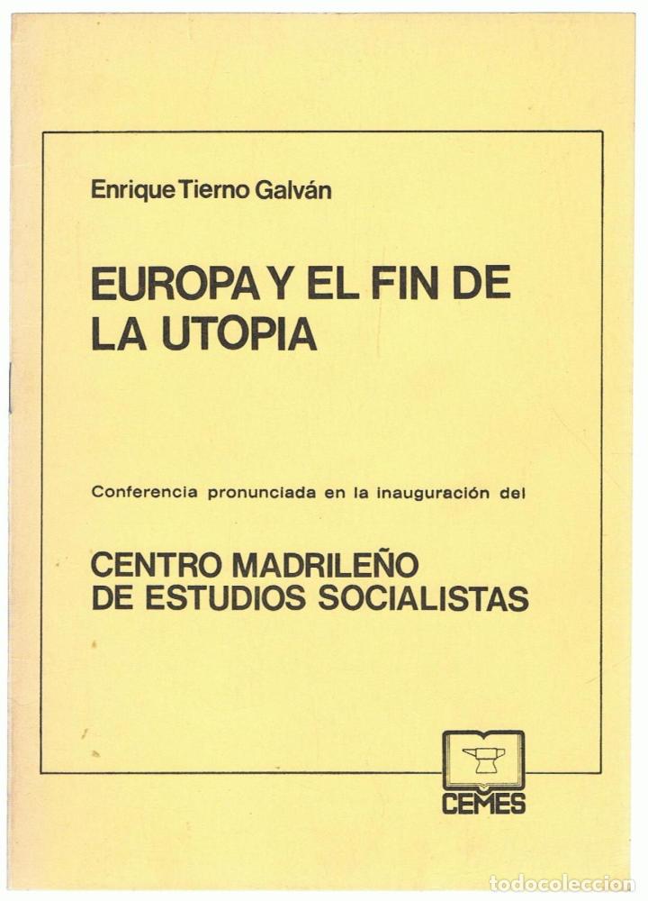 Libros: EUROPA Y EL FIN DE LA UTOP&Iacute;A. - Tierno Galv&aacute;n.  Enrique - Foto 1