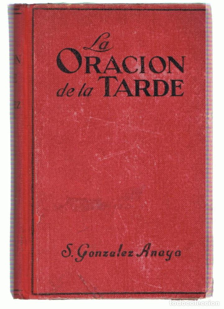 Libros: LA ORACI&Oacute;N DE LA TARDE.  - Gonz&aacute;lez Anaya.  S., - Foto 1
