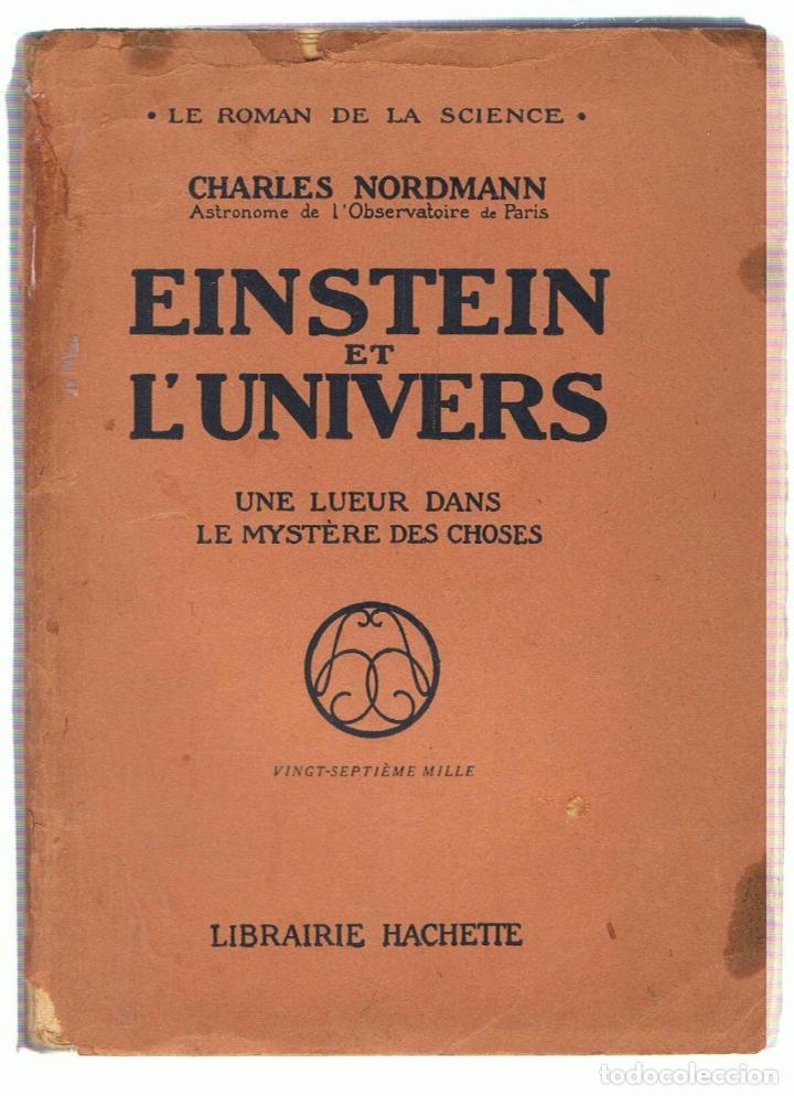 Libros: EINSTEIN ET L&rsquo;UNIVERS. Une lueur dans le myst&eacute;re des choses - Nordmann.  Charles