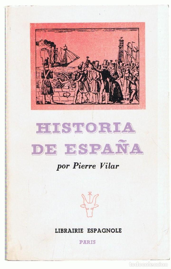 Libros: HISTORIA DE ESPA&Ntilde;A - Vilar.  Pierre - Foto 1