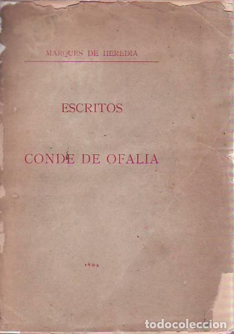 B&uuml;cher: ESCRITOS DEL CONDE DE OFALIA Publicados por su nieto. - Marqu&eacute;s de Heredia.