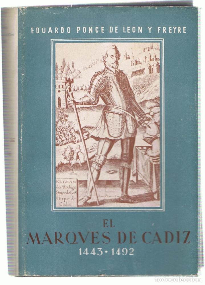 Libros: EL MARQU&Eacute;S DE C&Aacute;DIZ 1443 &ndash; 1492 - Ponce de Le&oacute;n y Freyre.  Eduardo - Foto 1