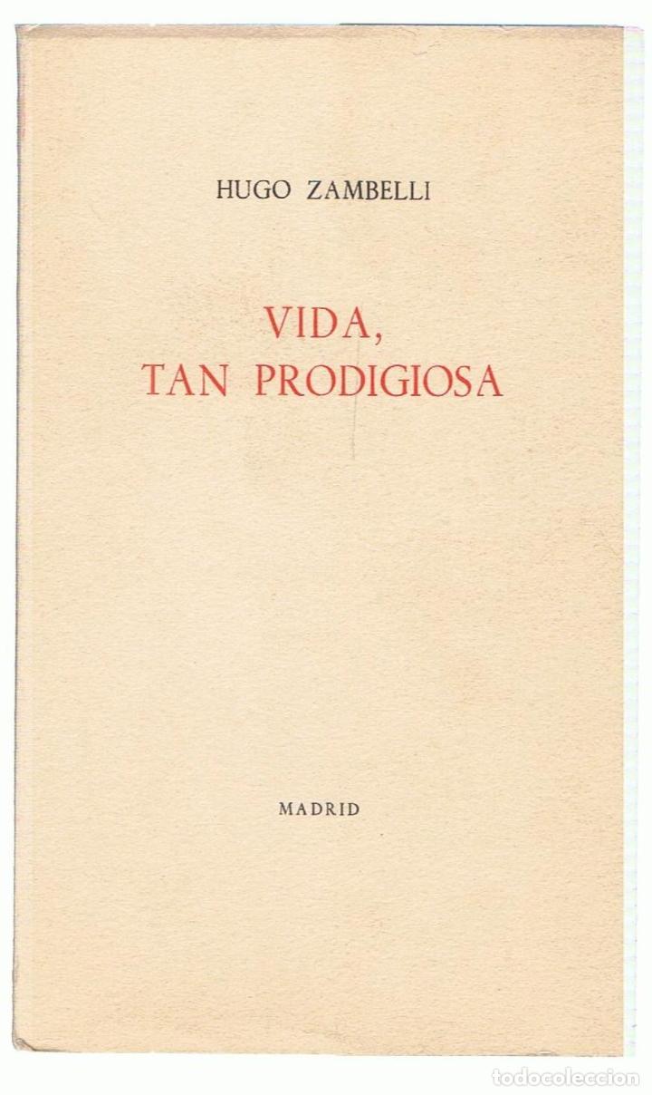Libros: VIDA, TAN PRODIGIOSA. Poemas - Zambelli.  Hugo - Foto 1