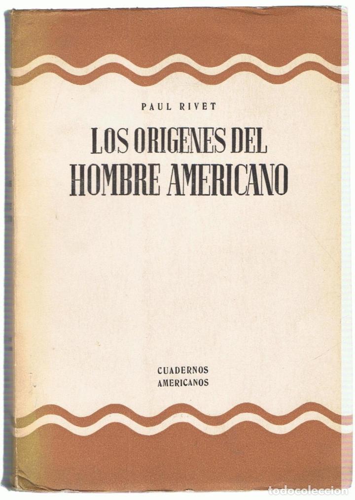 Libros: LOS OR&Iacute;GENES DEL HOMBRE AMERICANO - Rivet.  Paul - Foto 1