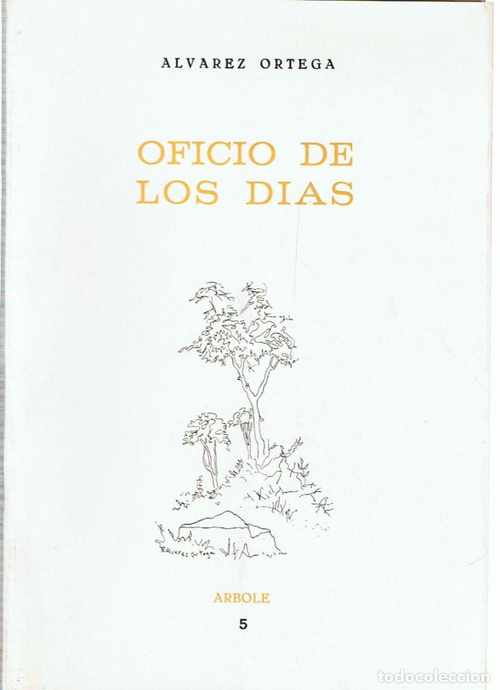 Libros: OFICIO DE LOS D&Iacute;AS. Poemas - Ortega.  &Aacute;lvarez - Foto 1