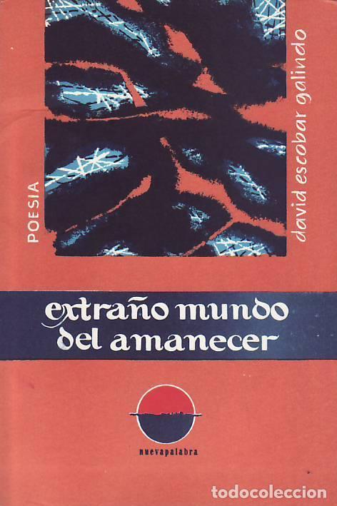 Libros: EXTRA&Ntilde;O MUNDO DEL AMANECER. - Escobar Galindo, David. - Foto 1