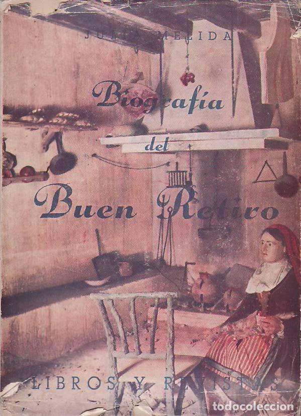 Libros: BIOGRAF&Iacute;A DEL BUEN RETIRO. - M&eacute;lida, Julia. - Foto 1