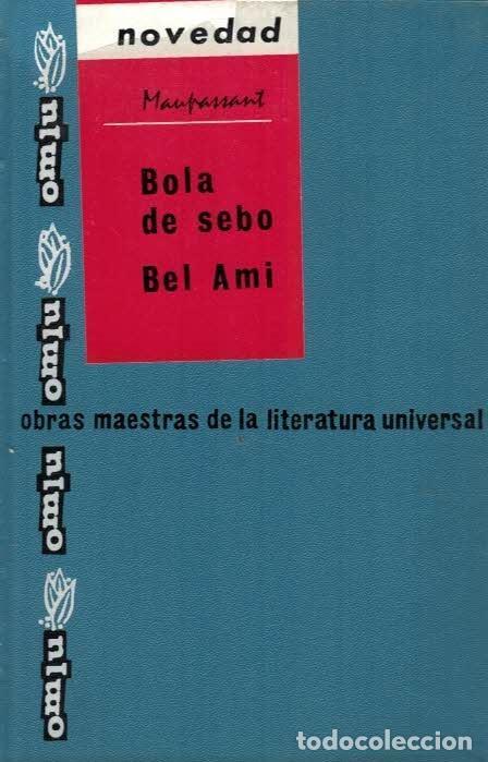 Libros: BOLA DE SEBO. BEL AMI. - Maupassant, Guy de. - Foto 1