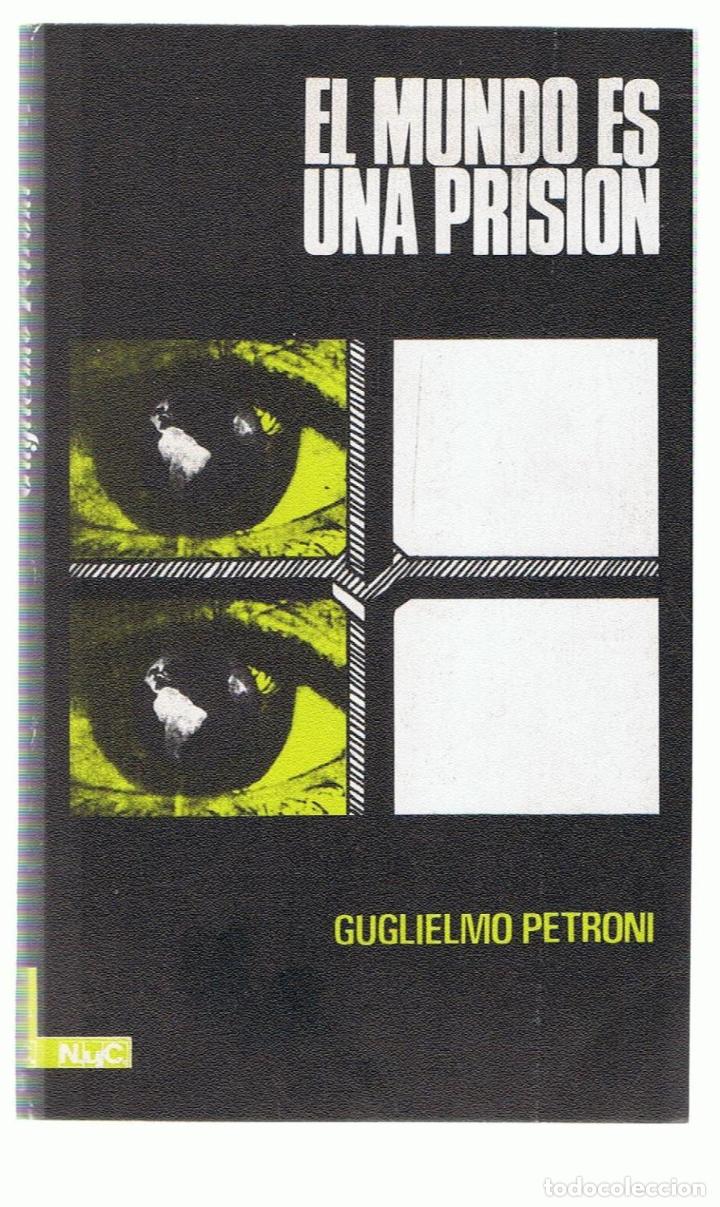 Libros: EL MUNDO ES UNA PRISI&Oacute;N - Petroni.  Guglielmo - Foto 1