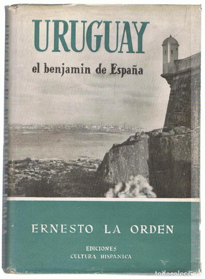 Libros: URUGUAY EL BENJAM&Iacute;N DE ESPA&Ntilde;A - La Orden.  Ernesto - Foto 1