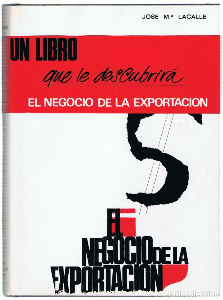 Libros: EL NEGOCIO DE LA EXPORTACI&Oacute;N - Lacalle.  Jos&eacute; M.&ordf; - Foto 1