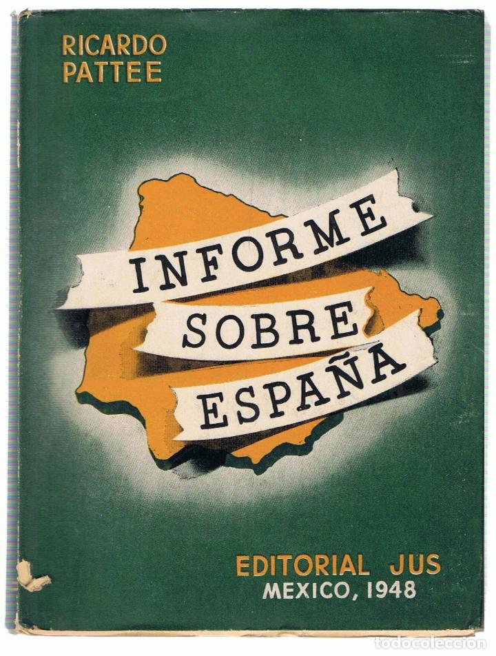 Libros: INFORME SOBRE ESPA&Ntilde;A - Pattee.  Ricardo - Foto 1