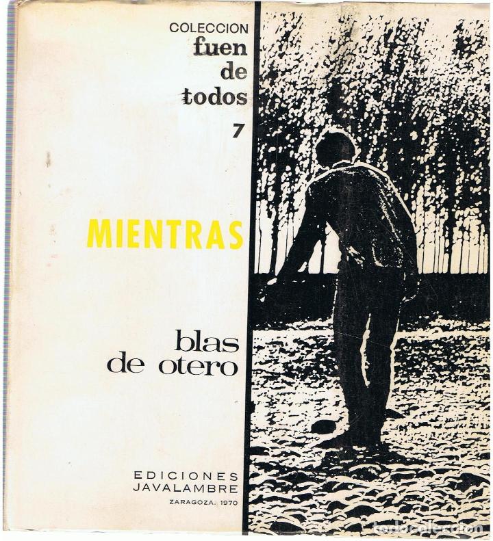 Libros: MIENTRAS. Poes&iacute;as - Otero.  Blas de, - Foto 1