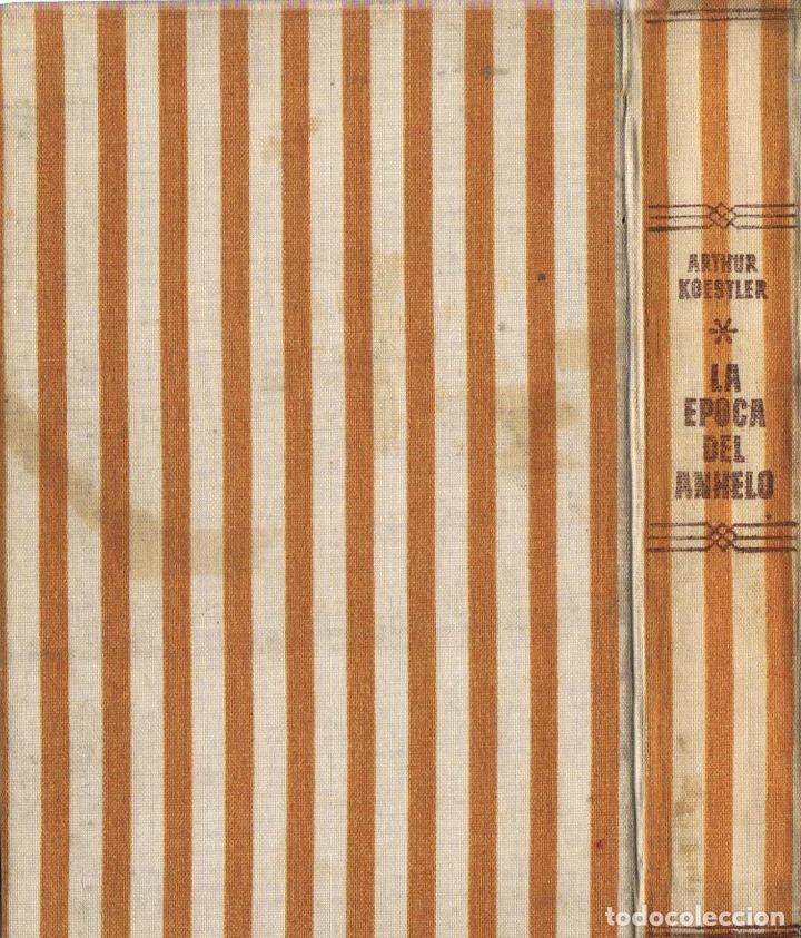 Libros: LA &Eacute;POCA DEL ANHELO. - Koestler.  Arthur, - Foto 1