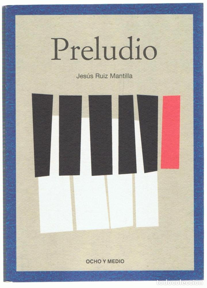 Libros: PRELUDIO - Ruiz Mantilla.  Jes&uacute;s - Foto 1