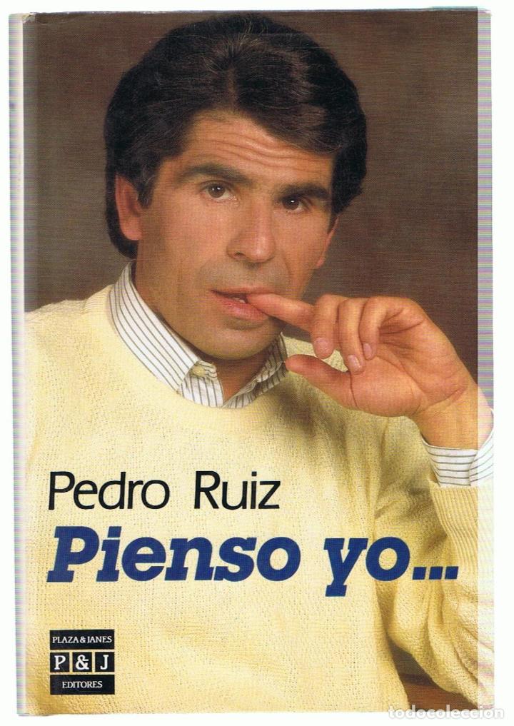 Libros: PIENSO YO - Ruiz.  Pedro - Foto 1