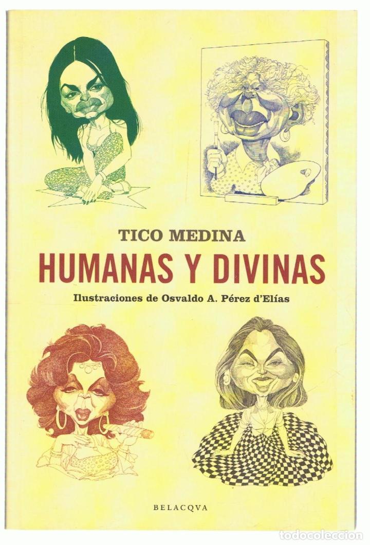 Libros: HUMANAS Y DIVINAS - Medina.  Tico - Foto 1