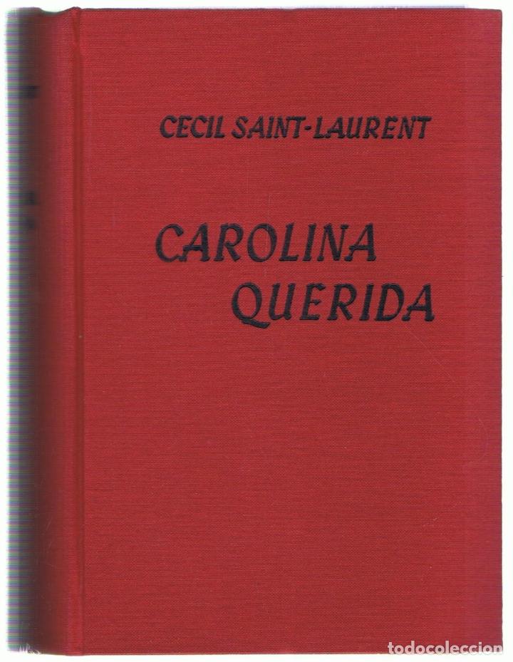 Libros: CAROLINA QUERIDA - Saint-Laurent.  Cecil - Foto 1