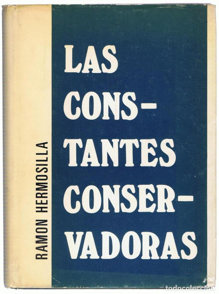 Libros: LAS CONSTANTES CONSERVADORAS - Hermosilla.  Ram&oacute;n - Foto 1