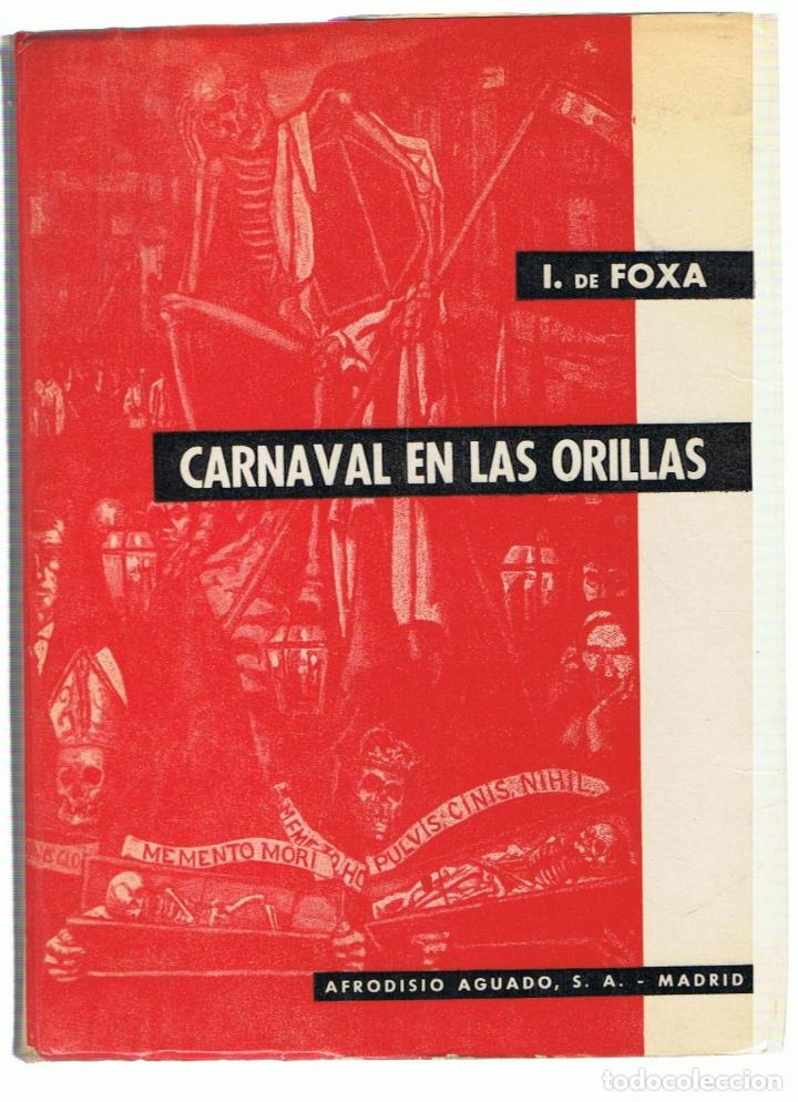 Libros: CARNAVAL EN LAS ORILLAS - Fox&aacute; Torroba.  Ignacio de, - Foto 1