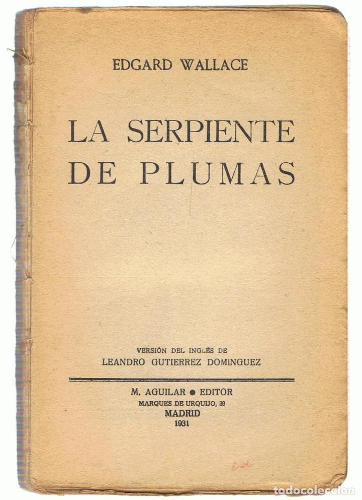 Libros: LA SERPIENTE DE PLUMAS - Wallace.  Edgard - Foto 1