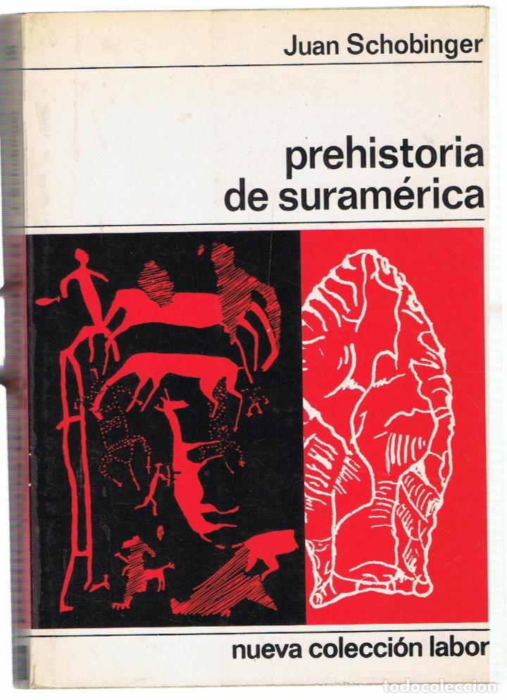 Libros: PREHISTORIA DE SURAM&Eacute;RICA - Schobinger.  Juan - Foto 1
