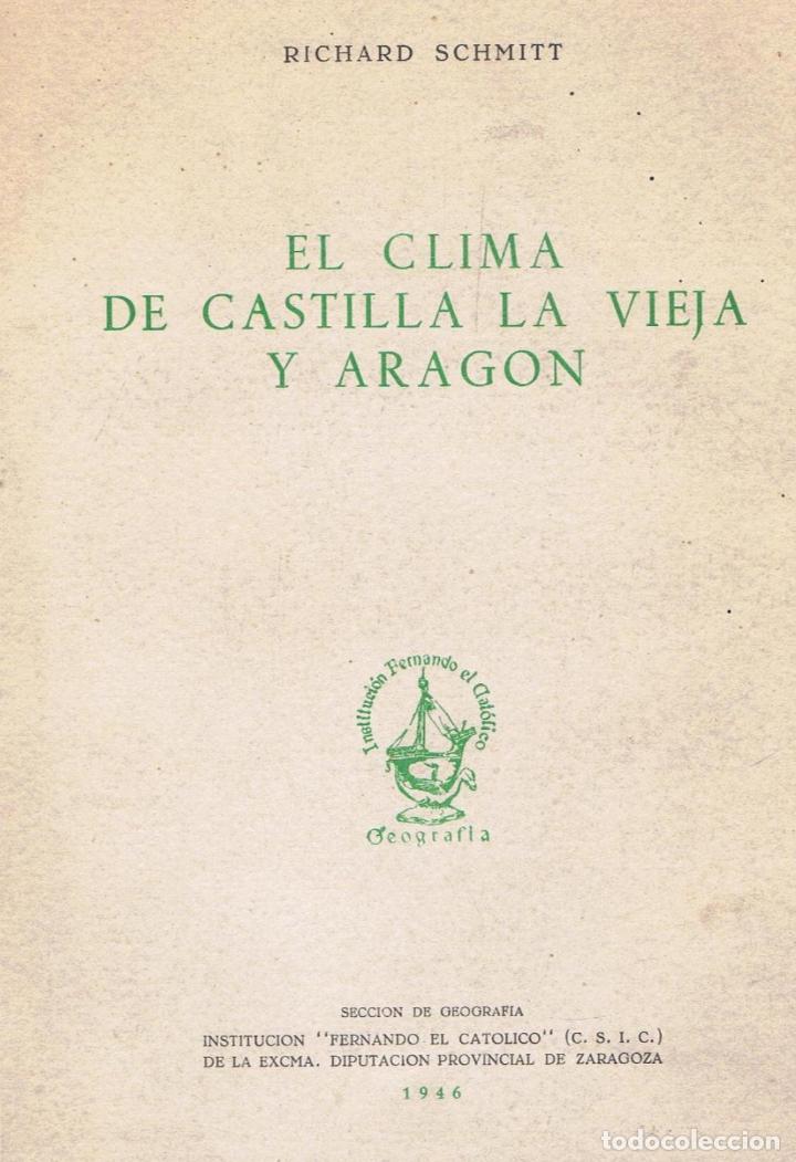Libros: EL CLIMA DE CASTILLA LA VIEJA Y ARAG&Oacute;N - Schmitt.  Richard, - Foto 1