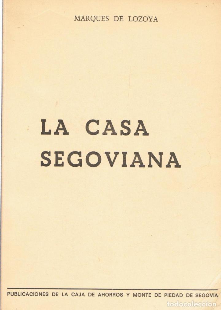 Libros: LA CASA SEGOVIANA. - Lozoya.  Marqu&eacute;s de, - Foto 1