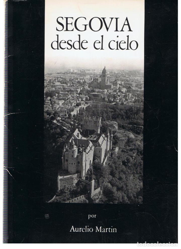 Libros: SEGOVIA DESDE EL CIELO.  - Mart&iacute;n.  Aurelio - Foto 1