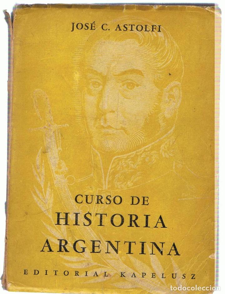 Libros: CURSO DE HISTORIA ARGENTINA.  - Astolfi.  Jos&eacute; C. - Foto 1