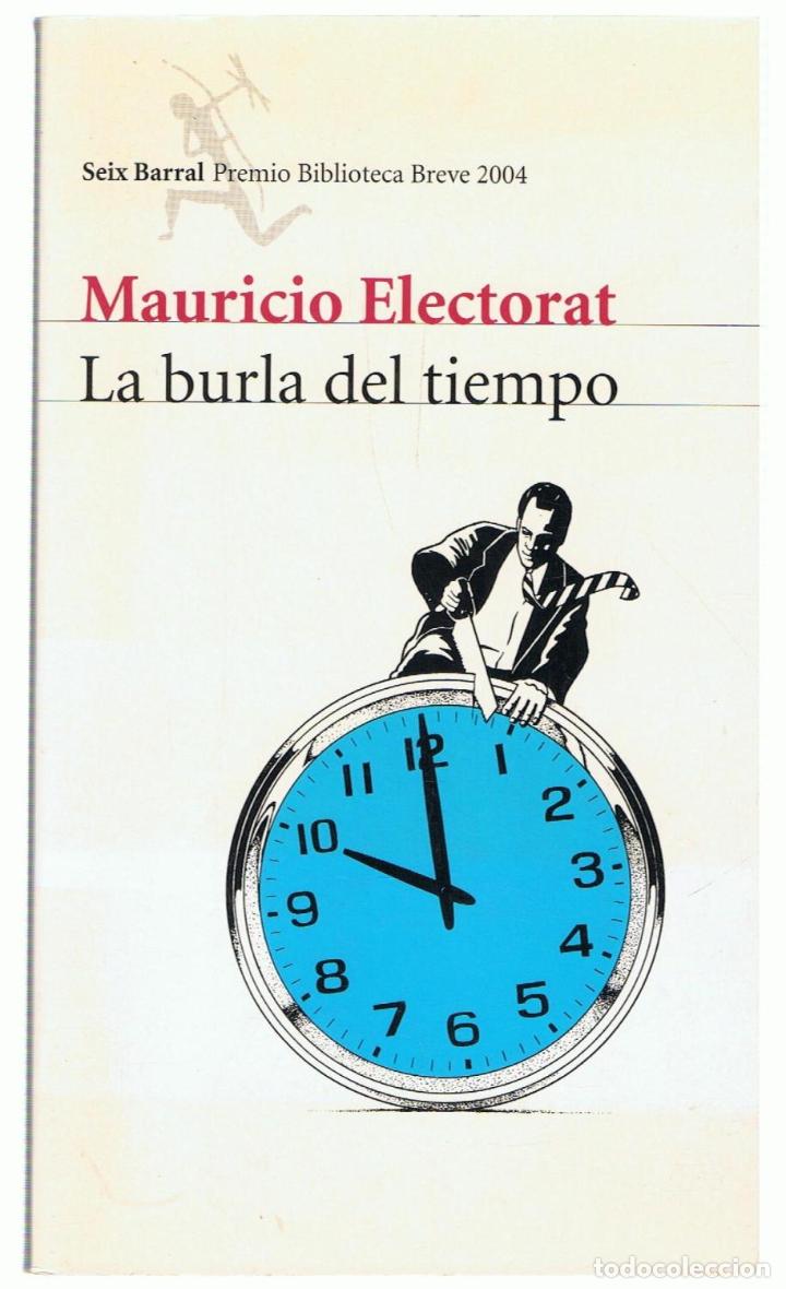 Libros: LA BURLA DEL TIEMPO - Electorat.  Mauricio, - Foto 1