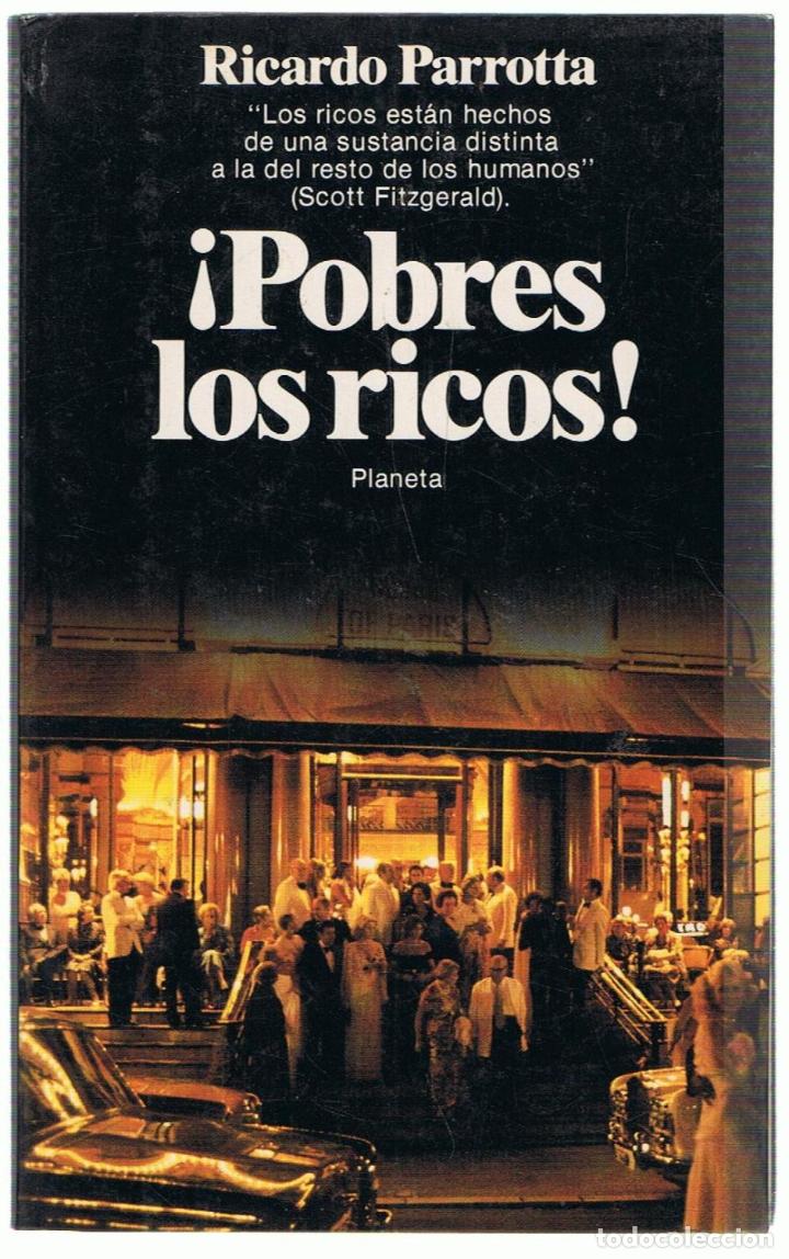 Libros: &iexcl;POBRES LOS RICOS!. - Parrotta.  Ricardo - Foto 1