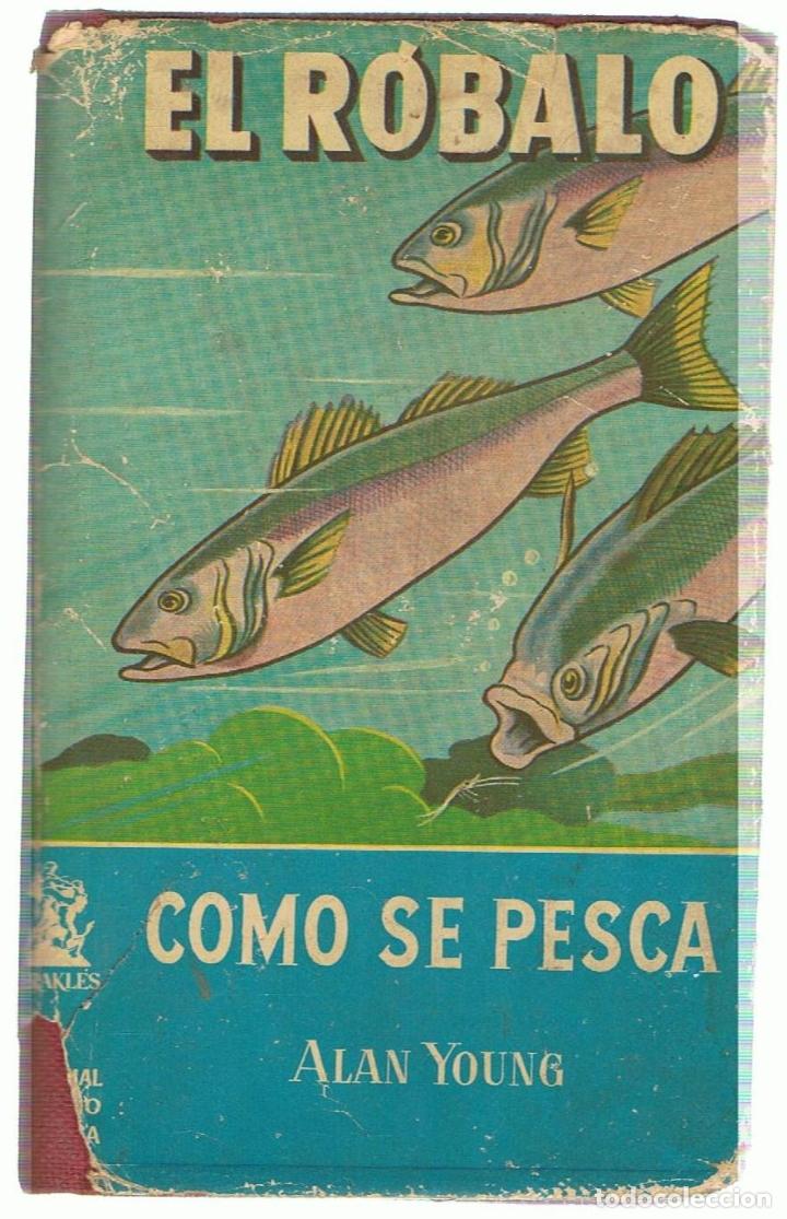 Libros: EL R&Oacute;BALO COMO SE PESCA - Young.  Alan - Foto 1