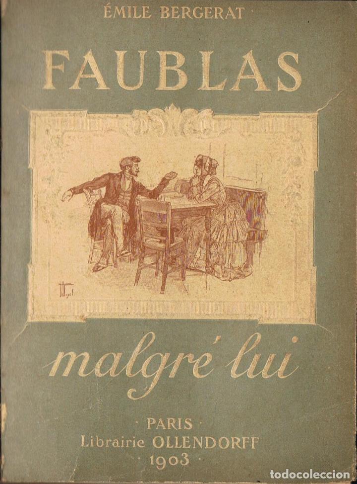 Libros: FAUBLAS MALGRE LUI. - Bergerat.  Emile, - Foto 1