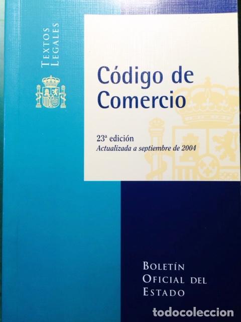 Libros: C&Oacute;DIGO DE COMERCIO. Actualizada a septiembre de 2004. - Bolet&iacute;n Oficial del Estado. - Foto 1