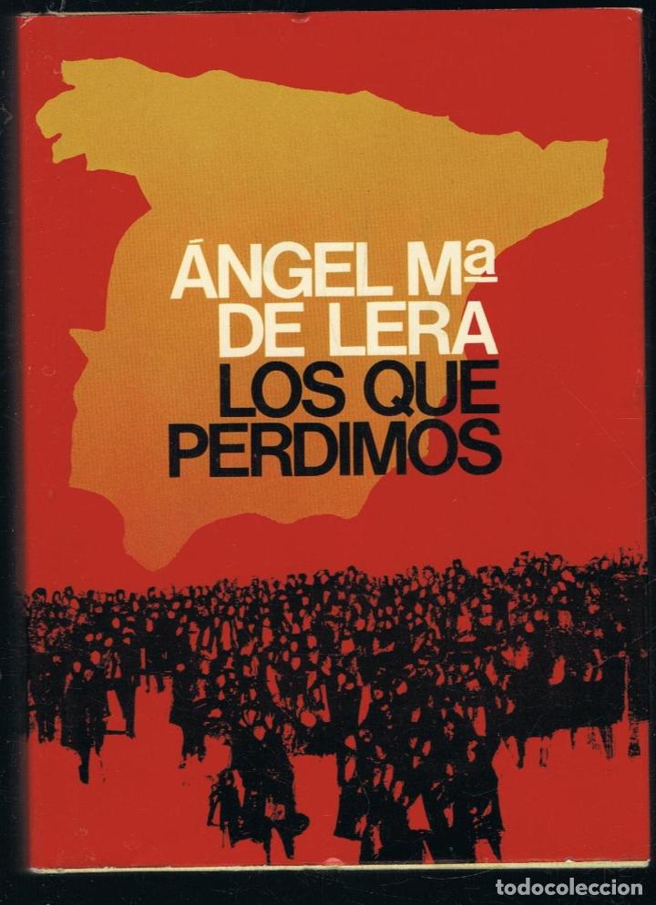 Libros: LOS QUE PERDIMOS - Lera.  &Aacute;ngel M.&ordf; de, - Foto 1