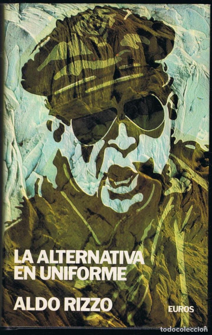 Libros: LA ALTERNATIVA EN UNIFORME - Rizzo.  Aldo - Foto 1