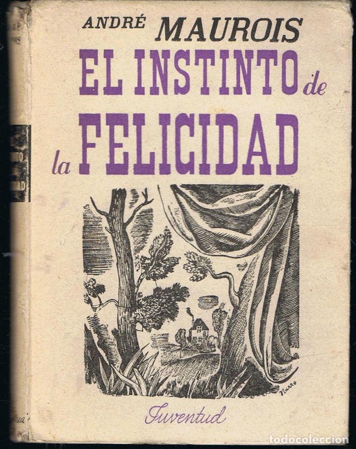 Libros: EL INSTINTO DE LA FELICIDAD - Maurois.  Andr&eacute; - Foto 1