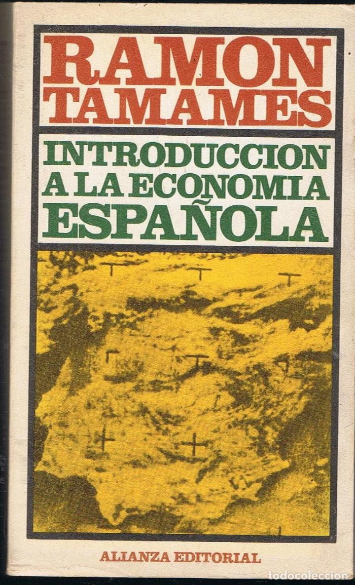Libros: INTRODUCCI&Oacute;N A LA ECONOM&Iacute;A ESPA&Ntilde;OLA.  - Tamames.  Ram&oacute;n - Foto 1