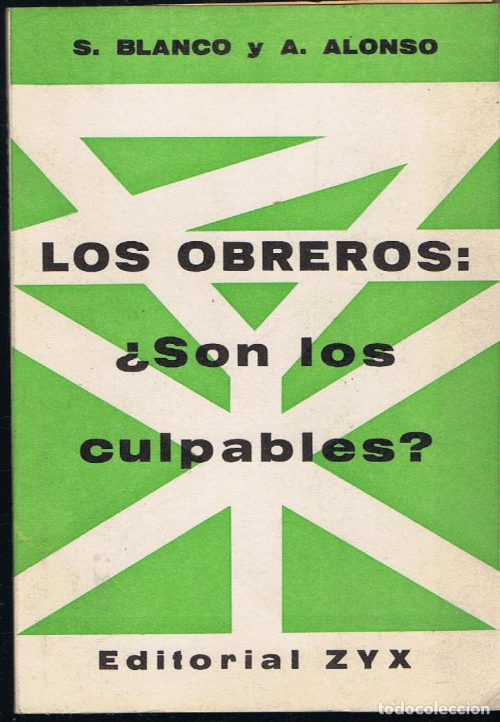 Libros: LOS OBREROS: &iquest;SON LOS CULPABLES?. - Blanco / Alonso. - Foto 1