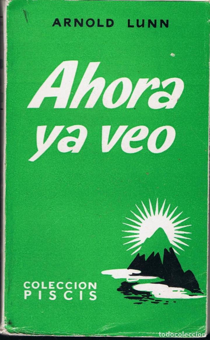 Libros: AHORA YA VEO - Lunn.  Arnold, - Foto 1