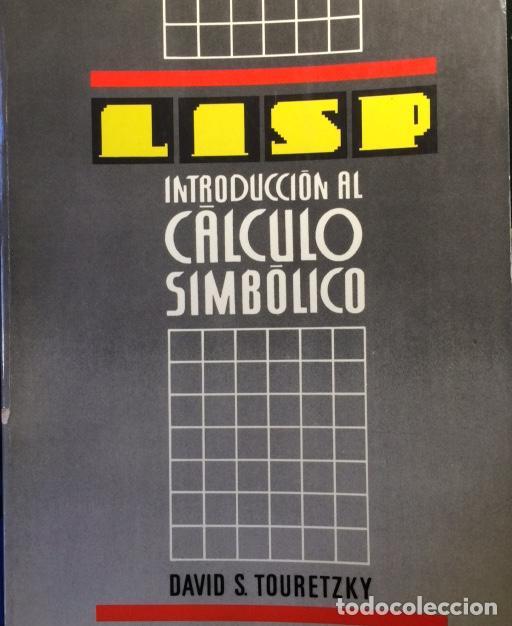 Libros: INTRODUCCI&Oacute;N AL C&Aacute;LCULO SIMB&Oacute;LICO. - Touretzky, David S. - Foto 1
